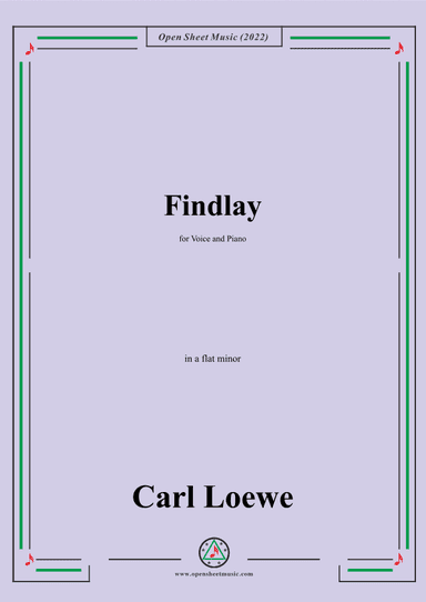 Loewe-Findlay,in a flat minor,for Voice and Piano (arr. OSM Press)