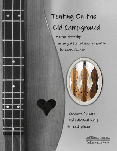 Tenting On the Old Campground (ensemble) (arr. Larry Conger/Dulcimerican Music)