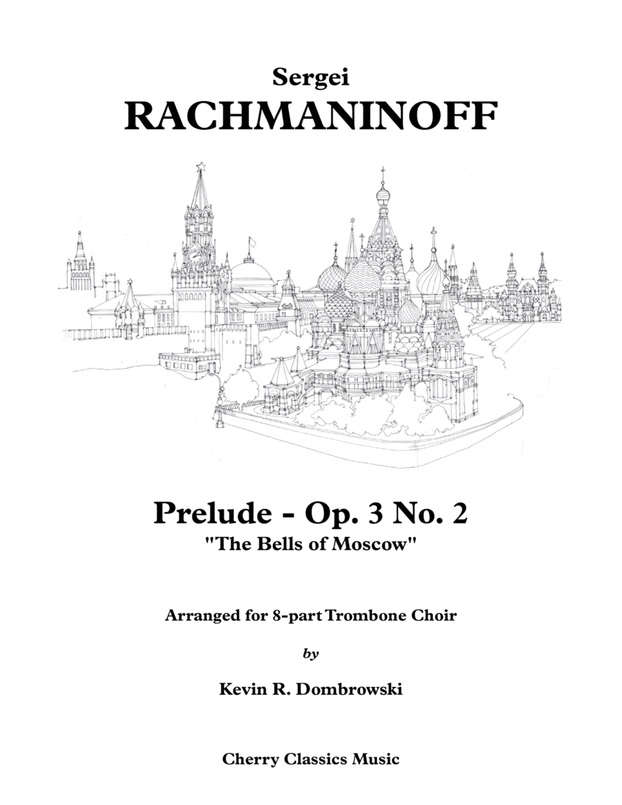 Prelude Op. 3 No. 2 for 8-part Trombone Ensemble (arr. Kevin R. Dombrowski)