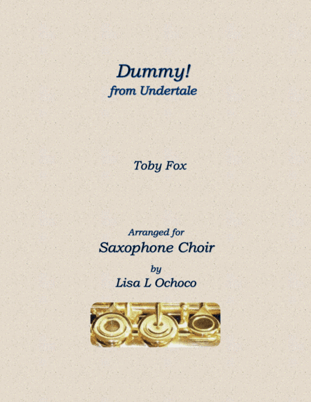 Dummy! (from Undertale) (arr. Lisa L Ochoco)