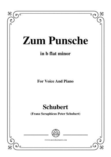 Schubert-Zum Punsche,in b flat minor,for Voice&Piano (arr. MSM)