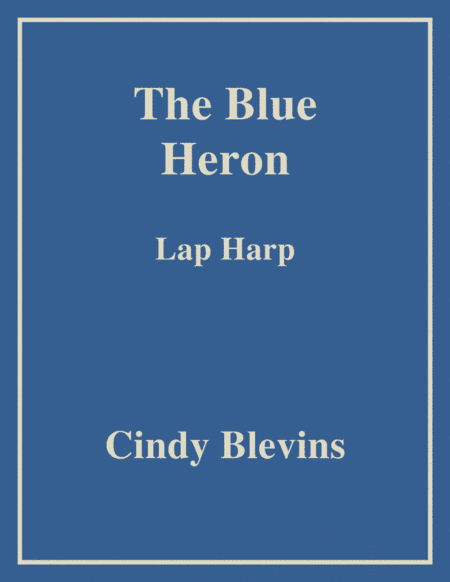 The Blue Heron, original solo for Lap Harp
