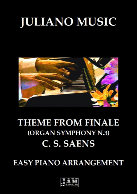 THEME FROM "ORGAN SYMPHONY N. 3 - FINALE" (EASY PIANO) - C. S. SAENS (arr. Juliano Music)