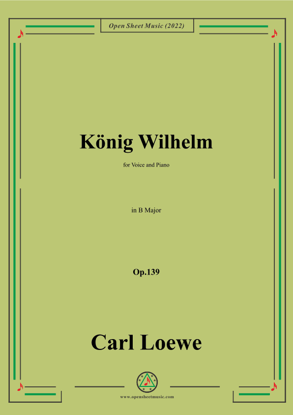 Loewe-König Wilhelm,in B Major,Op.139,for Voice and Piano (arr. OSM Press)