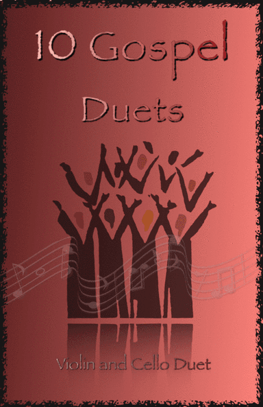 10 Gospel Duets for Violin and Cello (arr. David McKeown)
