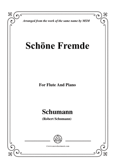 Schumann-Schöne Fremde,for Flute and Piano (arr. MSM)