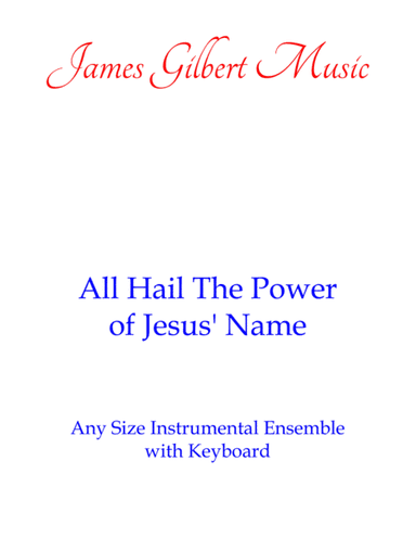All Hail The Power Of Jesus' Name (Any Size Church Orchestra Series) (arr. James Gilbert)