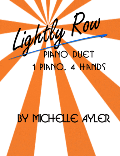 Lightly Row Duet (arr. Michelle Ayler)