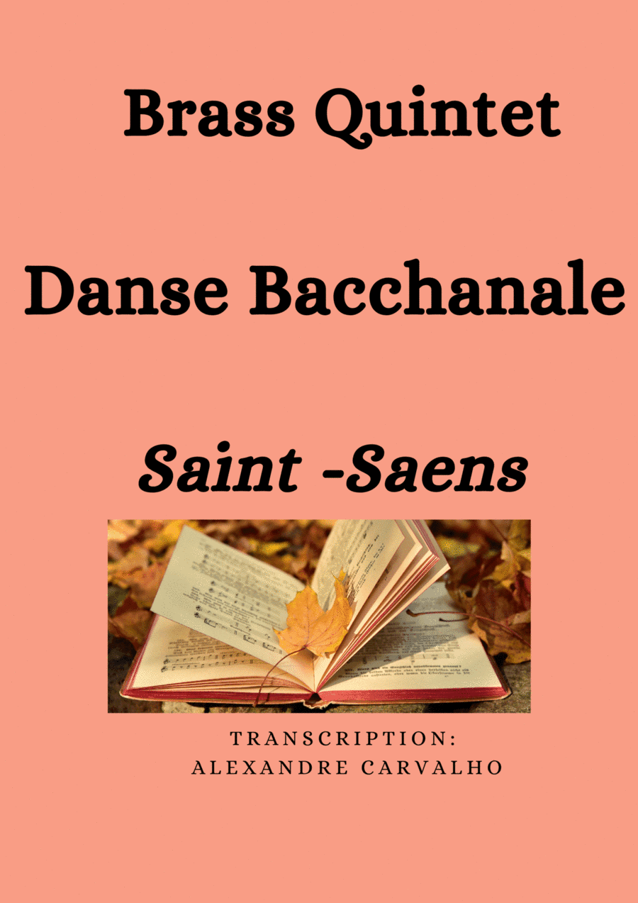 Danse Bacchanale  Saint -Saens for Brass Quintet (arr. Alexandre Carvalho)