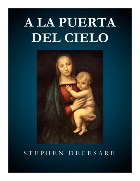 A La Puerta Del Cielo (arr. Stephen DeCesare)