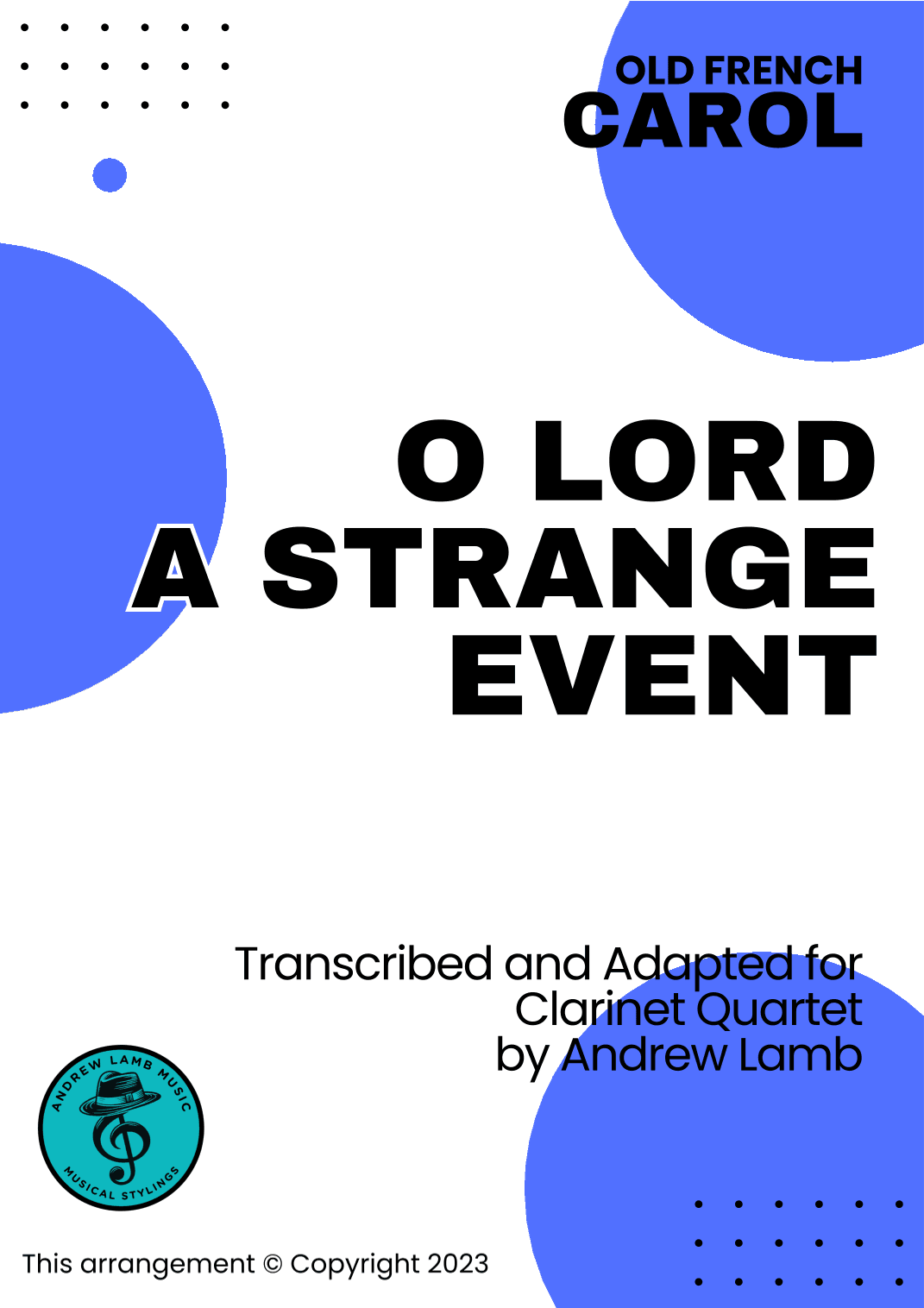 O Lord, A Strange Event (for Clarinet Quartet) (arr. Andrew Lamb)
