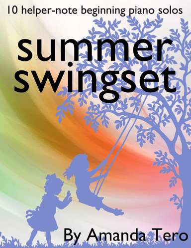 Summer Swingset: 10 easy piano sheet music with helper notes (alphanotes)