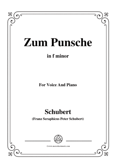 Schubert-Zum Punsche,in f minor,for Voice&Piano (arr. MSM)