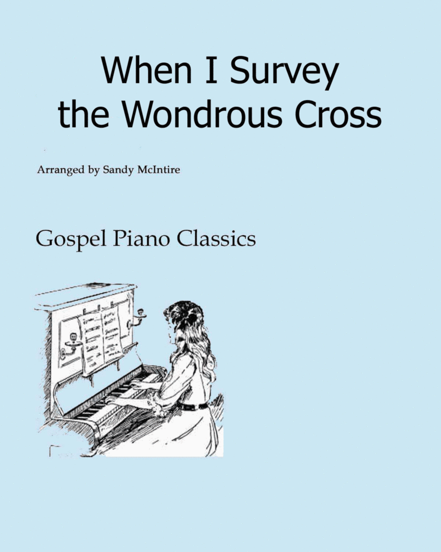 When I Survey the Wondrous Cross (arr. Sandy McIntire)