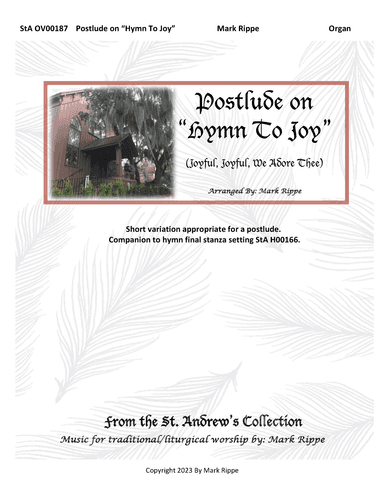 Postlude on "Hymn To Joy" (Joyful, Joyful, We Adore Thee) StA OV00187 (arr. Mark Rippe)