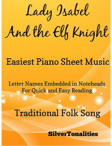 Lady Isabel and the Elf Knight Easiest Piano Sheet Music (arr. SilverTonalities)