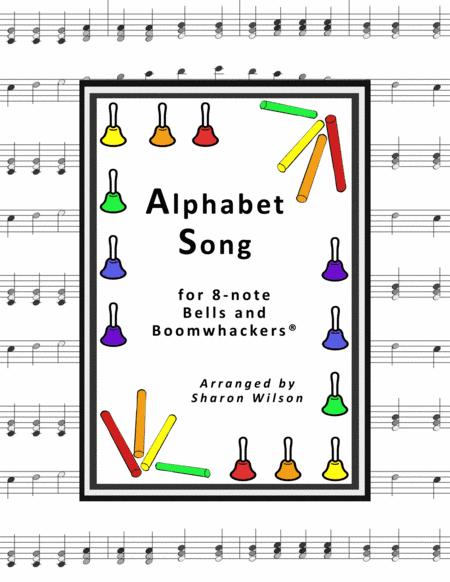 Alphabet Song (for 8-note Bells and Boomwhackers with Black and White Notes) (arr. Sharon Wilson)