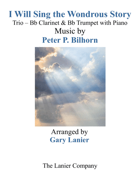 I WILL SING THE WONDROUS STORY (Trio – Bb Clarinet & Bb Trumpet with Piano and Parts) (arr. Gary Lanier)