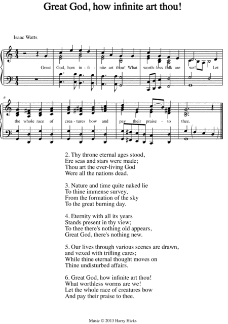 Great God, how infinite art Thou! A new tune to a wonderful Isaac Watts hymn.