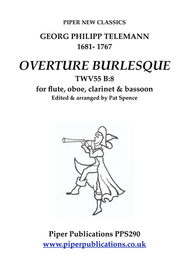 TELEMANN: OVERTURE BURLESQUE for woodwind quartet (arr. Pat Spence)