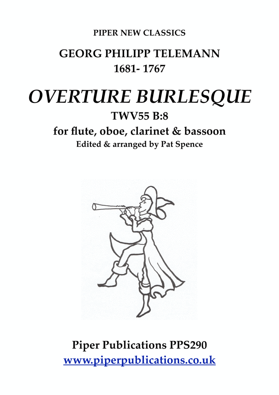 TELEMANN: OVERTURE BURLESQUE for woodwind quartet (arr. Pat Spence)