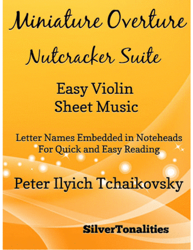 Miniature Overture the Nutcracker Suite Easy Violin (arr. SilverTonalities)