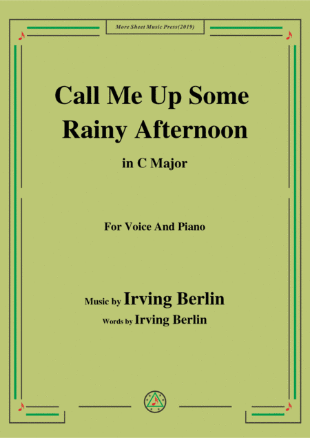 Irving Berlin-Call Me Up Some Rainy Afternoon,in C Major,for Voice&Piano (arr. MSM)