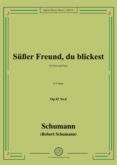 Schumann-Sußer Freund,du blickest,Op.42 No.6,in F Major (arr. OSM Press)