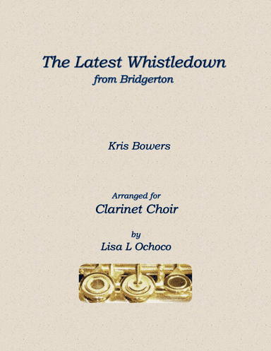 The Latest Whistledown (arr. Lisa L Ochoco)