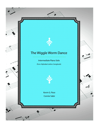 Wiggle Worm Dance - vocal solo with piano accompaniment or piano solo
