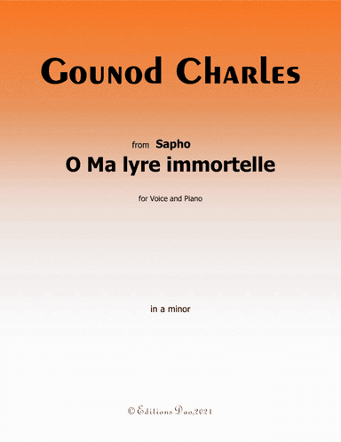 O Ma lyre immortelle,by Gounod,in a minor (arr. Editions Dao)