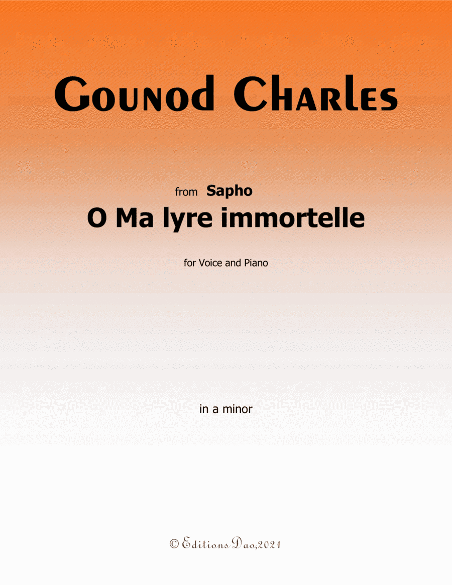 O Ma lyre immortelle,by Gounod,in a minor (arr. Editions Dao)