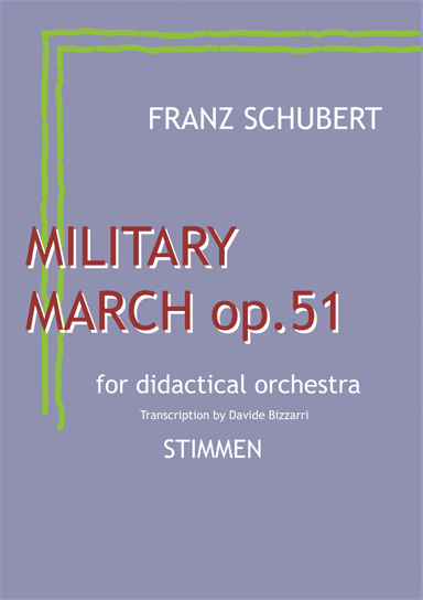 Franz Schubert - Military March n.1 op.51 in D Major - for Didactical Orchestra - Wind and percussio (arr. Davide Bizzarri)