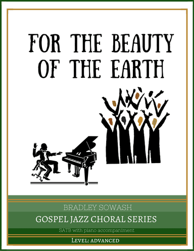 For the Beauty of the Earth (SATB, piano) (arr. Bradley Sowash)