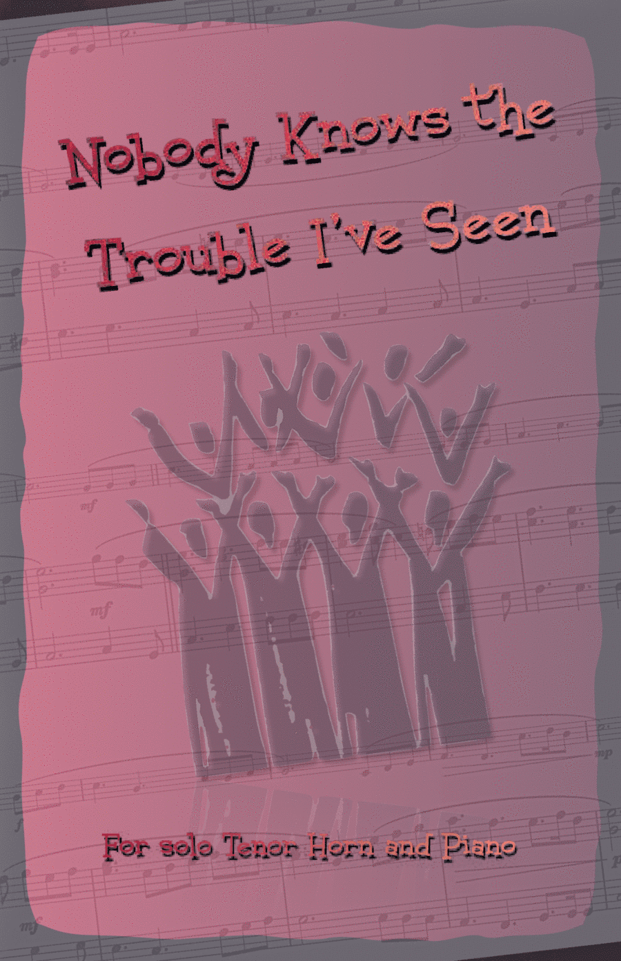 Nobody Knows the Trouble I've Seen, Gospel Song for Tenor Horn and Piano (arr. David McKeown)