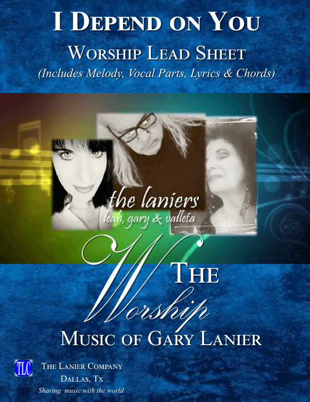 I DEPEND ON YOU, Worship Lead Sheet (Includes Melody, Vocal Parts, Lyrics & Chords)