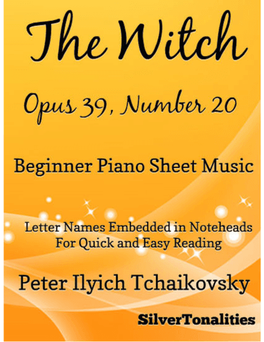 The Witch Opus 39 Number 20 Beginner Piano Sheet Music (arr. SilverTonalities)