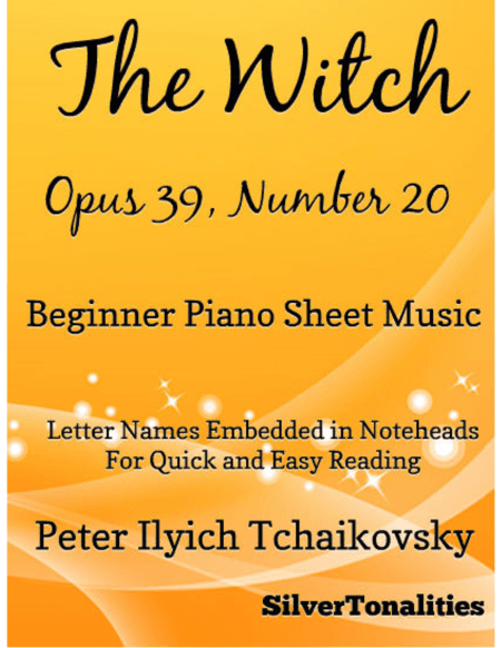 The Witch Opus 39 Number 20 Beginner Piano Sheet Music (arr. SilverTonalities)