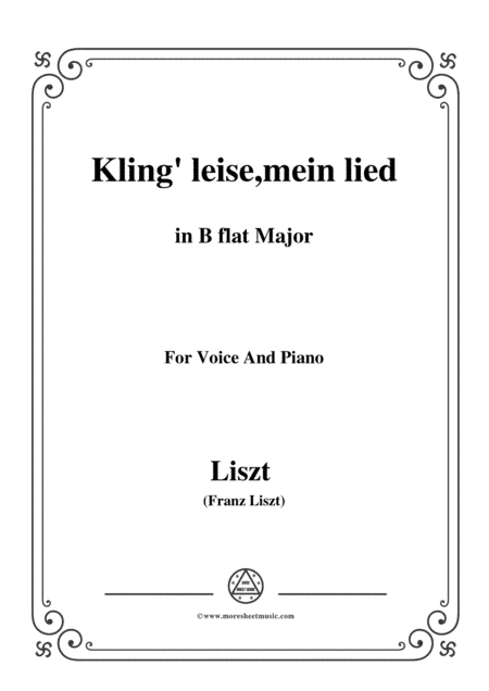 Liszt-Kling' leise,mein lied in B flat Major,for Voice and Piano (arr. MSM)