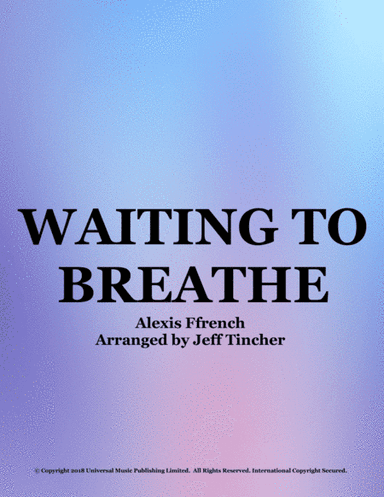 Waiting To Breathe (arr. Jeff Tincher)
