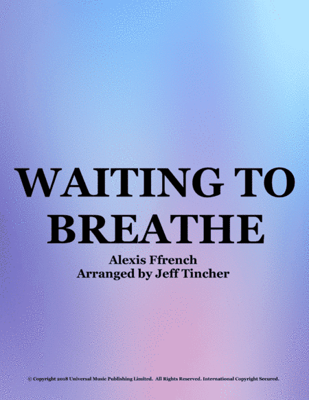 Waiting To Breathe (arr. Jeff Tincher)