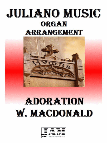 ADORATION  - W. MACDONALD (HYMN - EASY ORGAN) (arr. Juliano Music)
