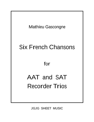 Six French Chansons for AAT Recorder Trios (arr. James Grush)