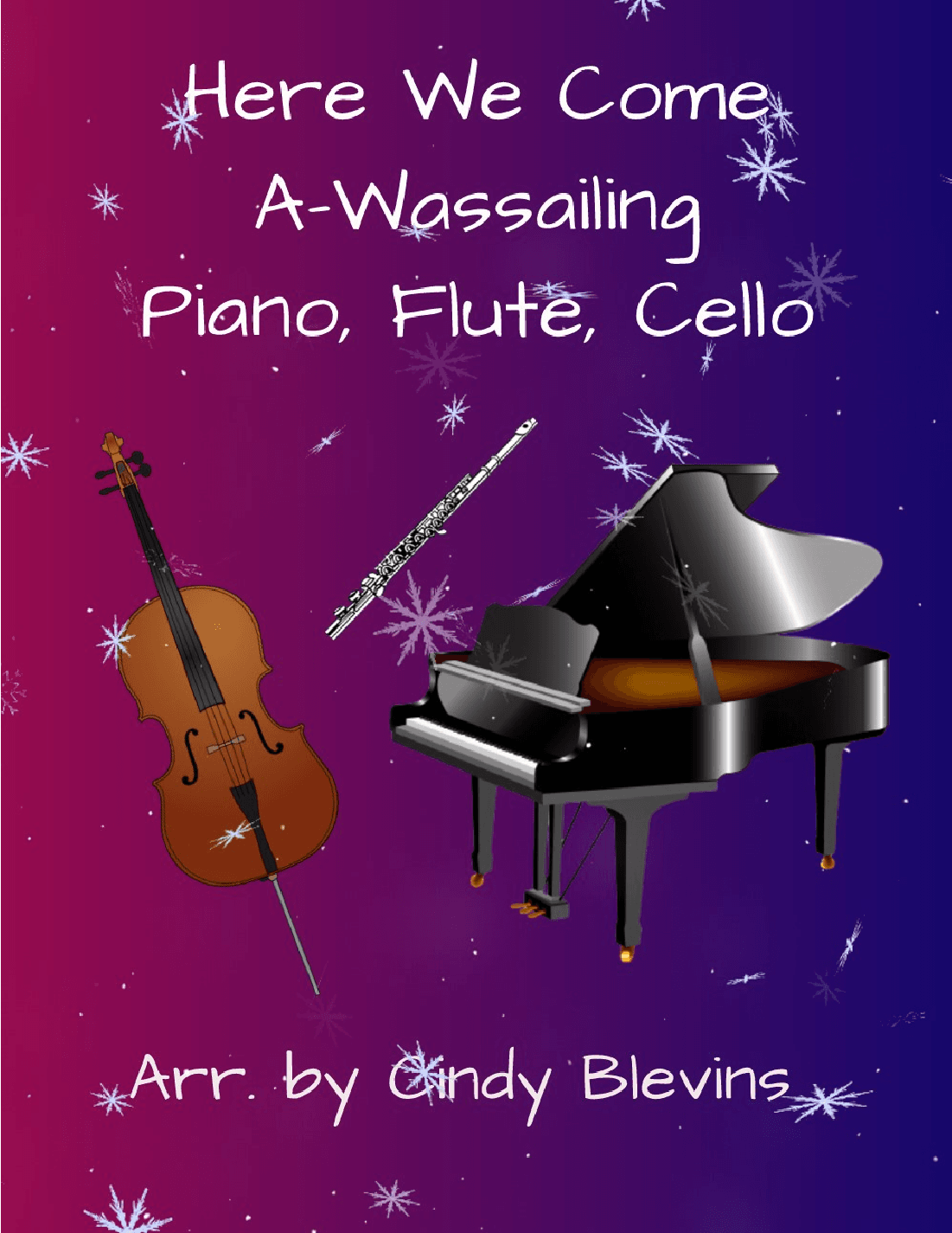 Here We Come A-Wassailing, for Piano, Flute and Cello (arr. Cindy Blevins)