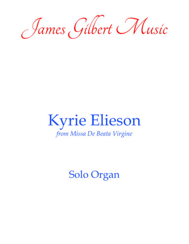 Kyrie Elieson from Missa De Beata Virgine (arr. James Gilbert)