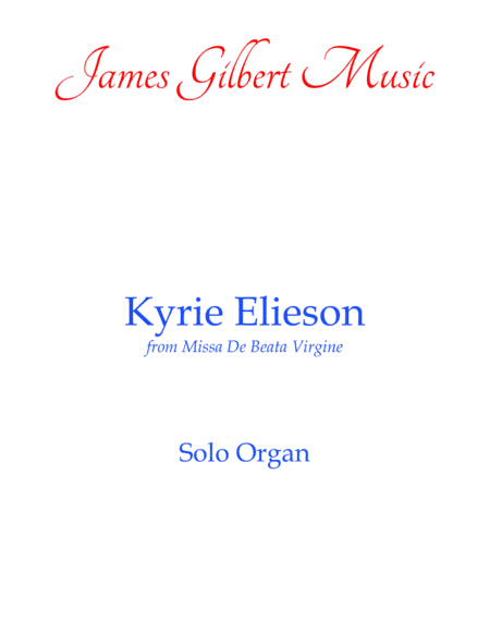 Kyrie Elieson from Missa De Beata Virgine (arr. James Gilbert)