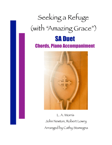 Seeking a Refuge (with "Amazing Grace") (SA Duet, Chords, Piano Accompaniment) (arr. Cathy Stamegna)