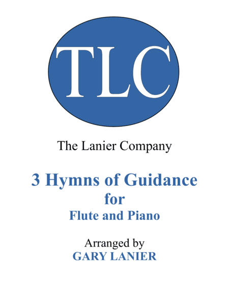 Gary Lanier: 3 HYMNS of GUIDANCE (Duets for Flute & Piano) (arr. Gary Lanier)