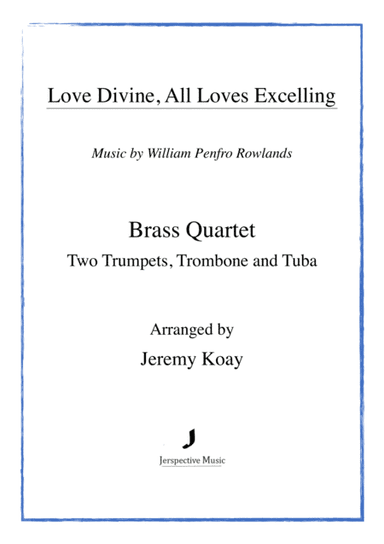 Love Divine, All Loves Excelling (Brass Quartet) (arr. Jeremy Koay)