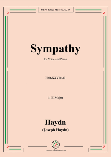 Haydn-Sympathy,Hob.XXVIa:33,in E Major,for Voice and Piano (arr. Open Cloud)